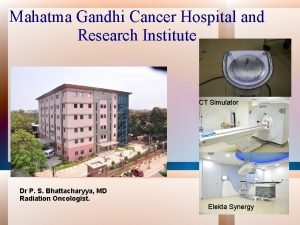 Mahatma Gandhi Cancer Hospital and Research Institute Flexitron