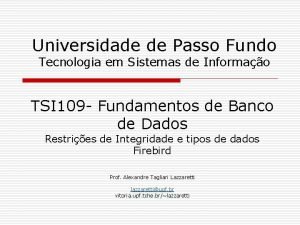 Universidade de Passo Fundo Tecnologia em Sistemas de