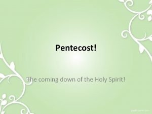 The coming down of the holy spirit