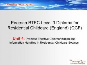 Learning for everyone Pearson BTEC Level 3 Diploma