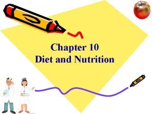 Chapter 10 Diet and Nutrition Section 1 Section