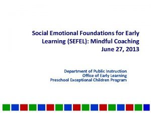 Social and emotional foundations for early learning