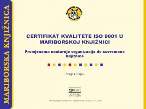 MARIBORSKA KNJINICA CERTIFIKAT KVALITETE ISO 9001 U MARIBORSKOJ