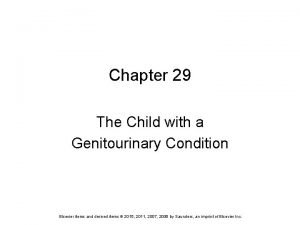 Chapter 29 the child with a genitourinary condition