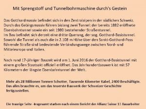 Mit Sprengstoff und Tunnelbohrmaschine durchs Gestein Das Gotthardmassiv