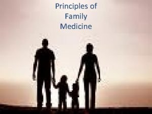 Principles of family medicine Principles of family medicine