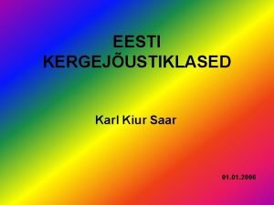 EESTI KERGEJUSTIKLASED Karl Kiur Saar 01 2006 Erki