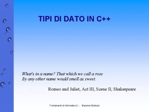 TIPI DI DATO IN C Whats in a