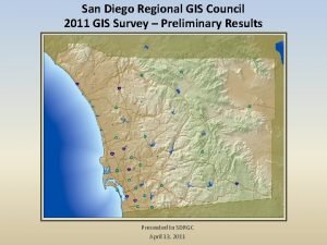San Diego Regional GIS Council 2011 GIS Survey