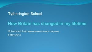 Tytherington School How Britain has changed in my