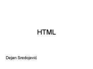 HTML Dejan Sredojevi HTML Osnove 12 HTML Hyper