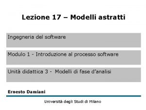 Lezione 17 Modelli astratti Ingegneria del software Modulo