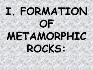 Formation of metamorphic rocks