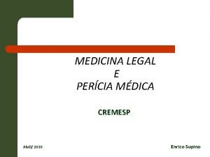 MEDICINA LEGAL E PERCIA MDICA CREMESP Abril 2010