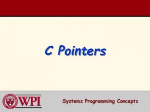 C Pointers Systems Programming Concepts Pointers and Addresses