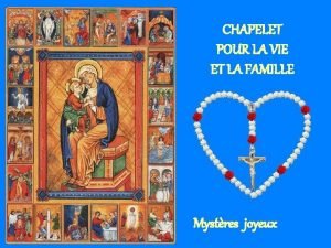 CHAPELET POUR LA VIE ET LA FAMILLE Mystres