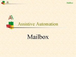 Mailbox Assistive Automation Mailbox Mailbox The postman arrives