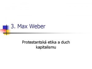 Max weber protestantská etika a duch kapitalismu