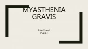 Myasthenia gravis.