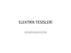 ELEKTRK TESSLER KOMPANZASYON Transformatrler 1 G Transformatrleri Drc