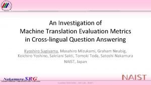 An Investigation of Machine Translation Evaluation Metrics in
