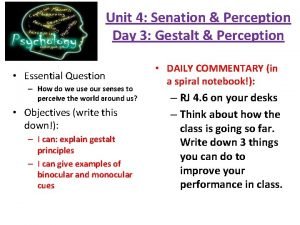 Unit 4 Senation Perception Day 3 Gestalt Perception