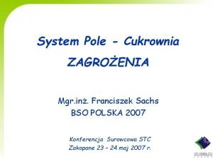 System Pole Cukrownia ZAGROENIA Mgr in Franciszek Sachs