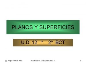 PLANOS Y SUPERFICIES U D 12 Angel Prieto