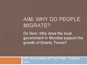 AIM WHY DO PEOPLE MIGRATE Do Now Why