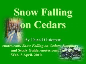 Snow falling on cedars theme