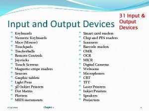 Advantages of output devices