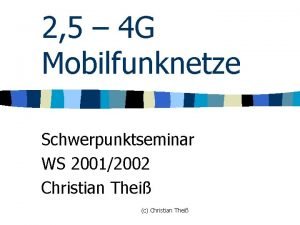 2 5 4 G Mobilfunknetze Schwerpunktseminar WS 20012002