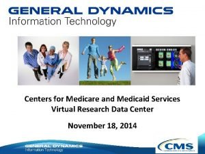 Centers for Medicare and Medicaid Services Virtual Research