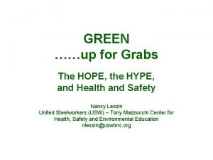 GREEN up for Grabs The HOPE the HYPE