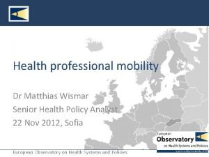 Health professional mobility Dr Matthias Wismar Senior Health