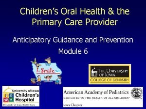 Childrens Oral Health the Primary Care Provider Anticipatory