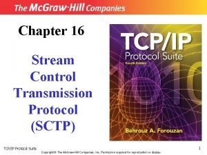 Chapter 16 Stream Control Transmission Protocol SCTP 1