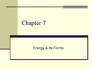 What are the main forms of energy