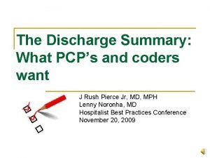 The Discharge Summary What PCPs and coders want