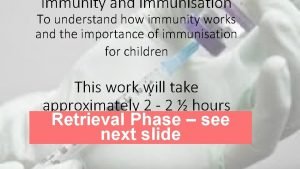 Immunity and immunisation To understand how immunity works