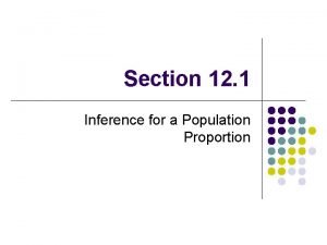 Section 12 1 Inference for a Population Proportion