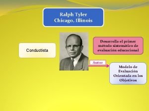 Ralph Tyler Chicago Illinois Conductista Desarrolla el primer