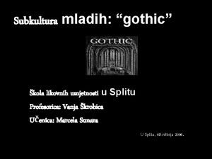 Subkultura mladih gothic kola likovnih umjetnosti u Splitu