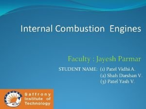 Internal Combustion Engines Faculty Jayesh Parmar STUDENT NAME