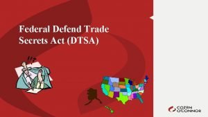 Federal Defend Trade Secrets Act DTSA Presented By