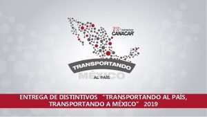 ENTREGA DE DISTINTIVOS TRANSPORTANDO AL PAS TRANSPORTANDO A