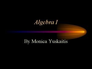 Algebra I By Monica Yuskaitis Definitions Variable A