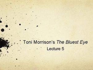 Toni Morrisons The Bluest Eye Lecture 5 Lecture