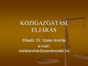 KZIGAZGATSI ELJRS Elad Dr Szalai Andrs email szalaiandrasszantoszalai