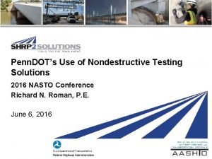 Penn DOTs Use of Nondestructive Testing Solutions 2016
